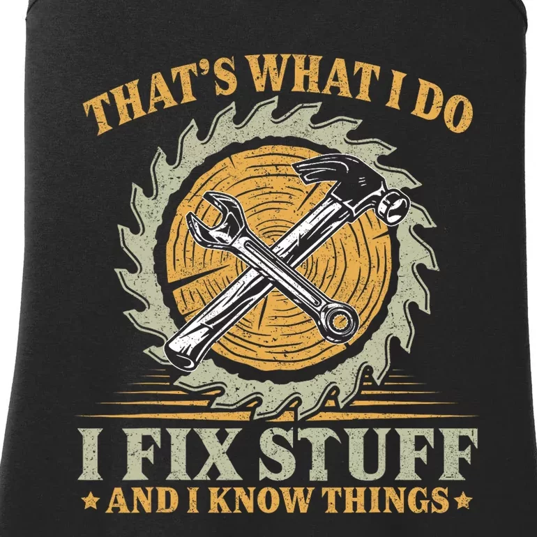 Thats What I Do I Fix Stuff And I Know Things Funny Men Ladies Essential Tank