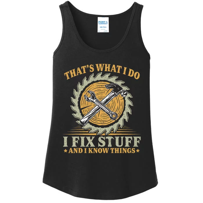 Thats What I Do I Fix Stuff And I Know Things Funny Men Ladies Essential Tank