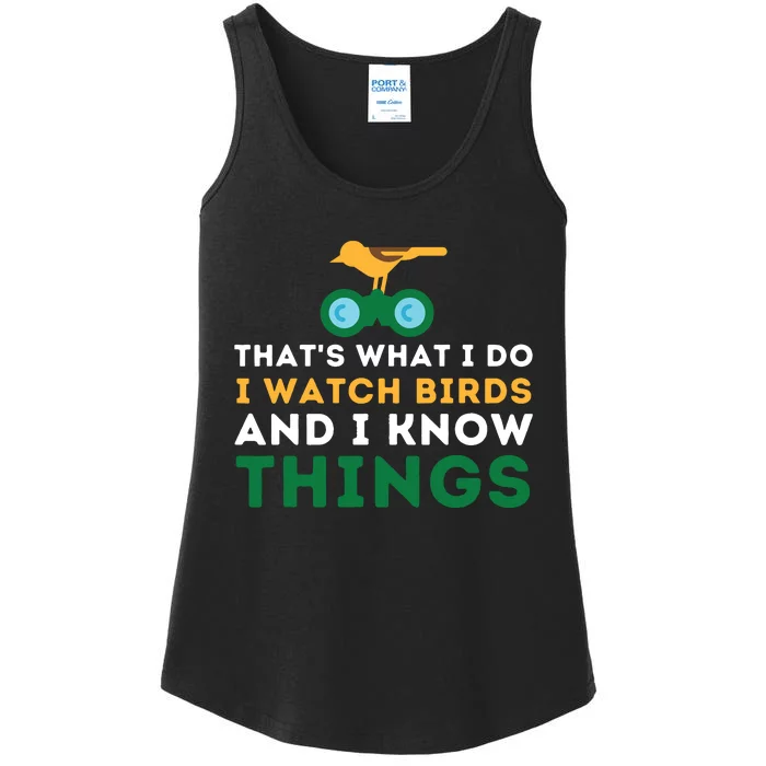 Thats What I Do I Watch Birds And I Know Things Birding Ladies Essential Tank