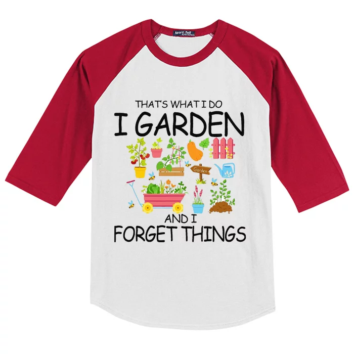 That's What I Do I Garden And I Forget Things gardening tee Kids Colorblock Raglan Jersey