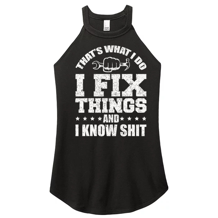 That's What I Do I Fix Things And I Know Shit Funny Saying Women’s Perfect Tri Rocker Tank