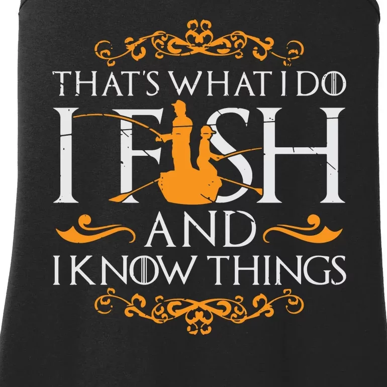 That's What I Do I Fish And I Know Things Funny Fishing Ladies Essential Tank