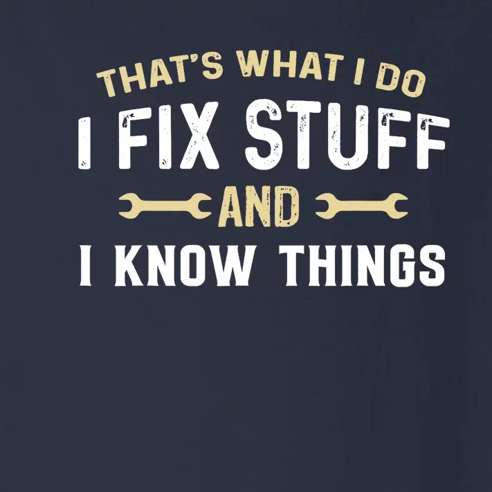 Thats What I Do I Fix Stuff And I Know Things Mechanic Funny Toddler Long Sleeve Shirt