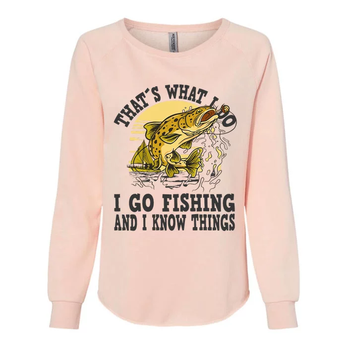 Thats What I Do I Go Fishing Womens California Wash Sweatshirt