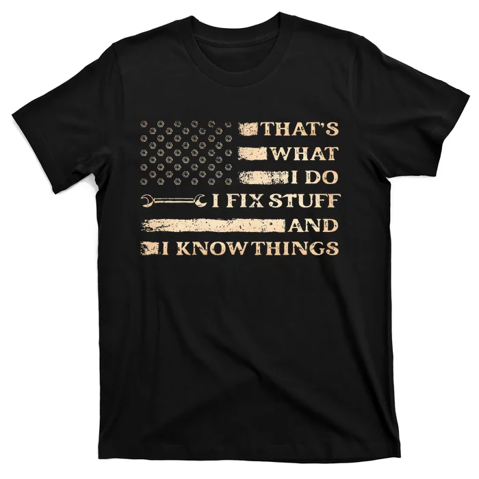 That's What I Do I Fix Stuff And I Build Things Funny Saying T-Shirt