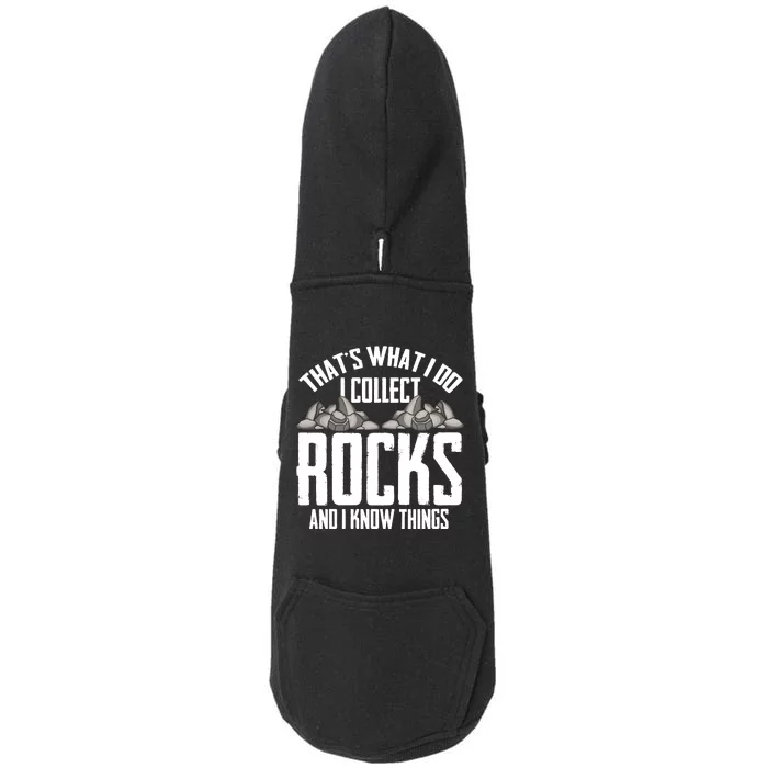 Thats What I Do I Collect Rocks And I Know Things Doggie 3-End Fleece Hoodie