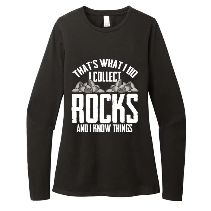 Thats What I Do I Collect Rocks And I Know Things Womens CVC Long Sleeve Shirt