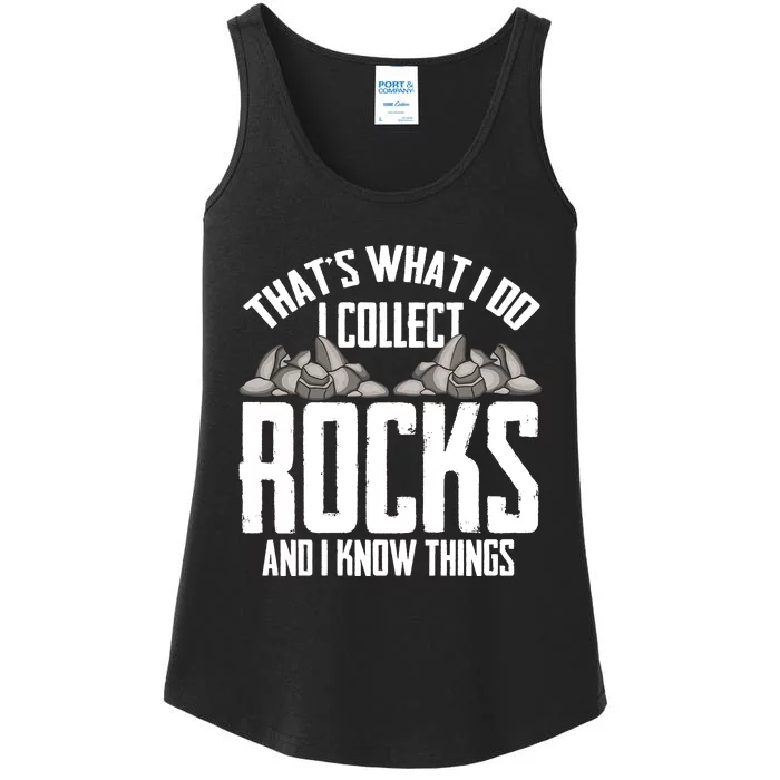 Thats What I Do I Collect Rocks And I Know Things Ladies Essential Tank