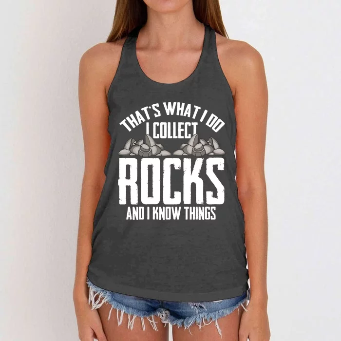 Thats What I Do I Collect Rocks And I Know Things Women's Knotted Racerback Tank