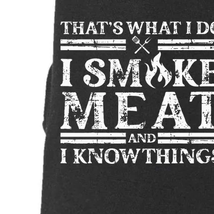 That´S What I Do I Smoke Meat And I Know Things Bbq Doggie 3-End Fleece Hoodie