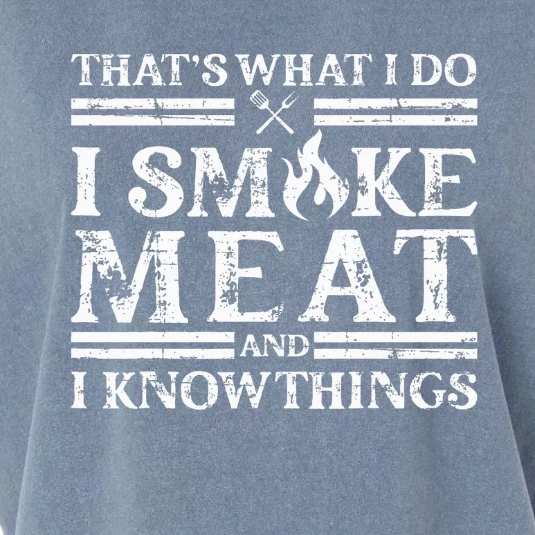 That´S What I Do I Smoke Meat And I Know Things Bbq Garment-Dyed Women's Muscle Tee