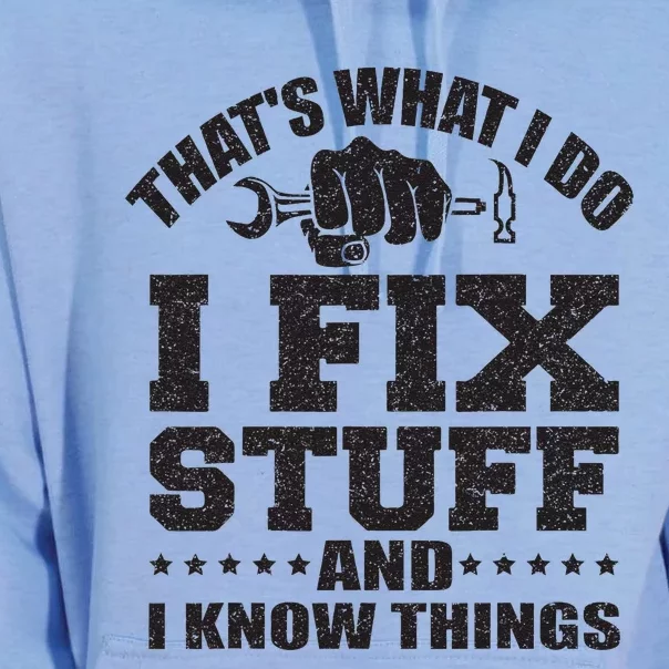 Thats What I Do I Fix Stuff And I Know Things Unisex Surf Hoodie