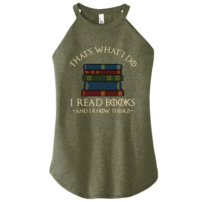 That's What I Do I Read Books And I Know Things - Reading Women’s Perfect Tri Rocker Tank