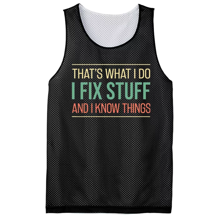 That's What I Do I Fix Stuff And I Know Things Funny Saying Mesh Reversible Basketball Jersey Tank