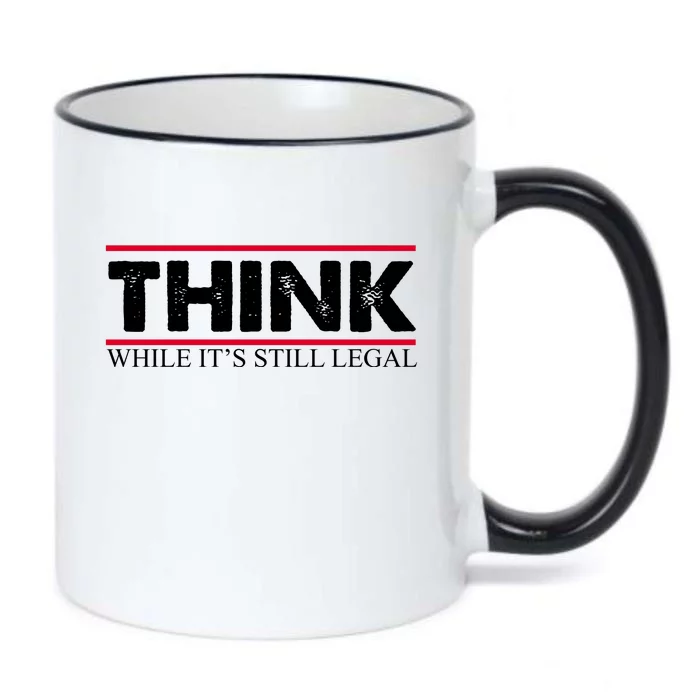 Think While It's Still Legal Distressed Black Color Changing Mug