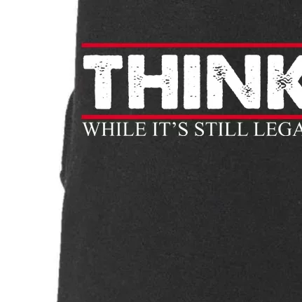 Think While It's Still Legal Distressed Doggie 3-End Fleece Hoodie