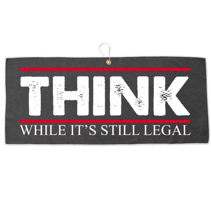 Think While It's Still Legal Distressed Large Microfiber Waffle Golf Towel