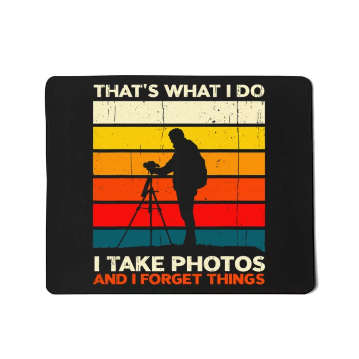 That's What I Do I Take Photos And I Forget Things Retro Mousepad