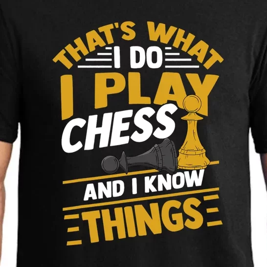 Thats What I Do I Play Chess And I Know Things Funny Chessboard Set King Pajama Set