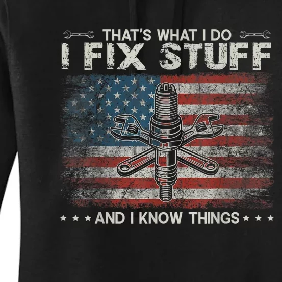 That's What I Do I Fix Stuff And I Know Things Funny Saying Women's Pullover Hoodie