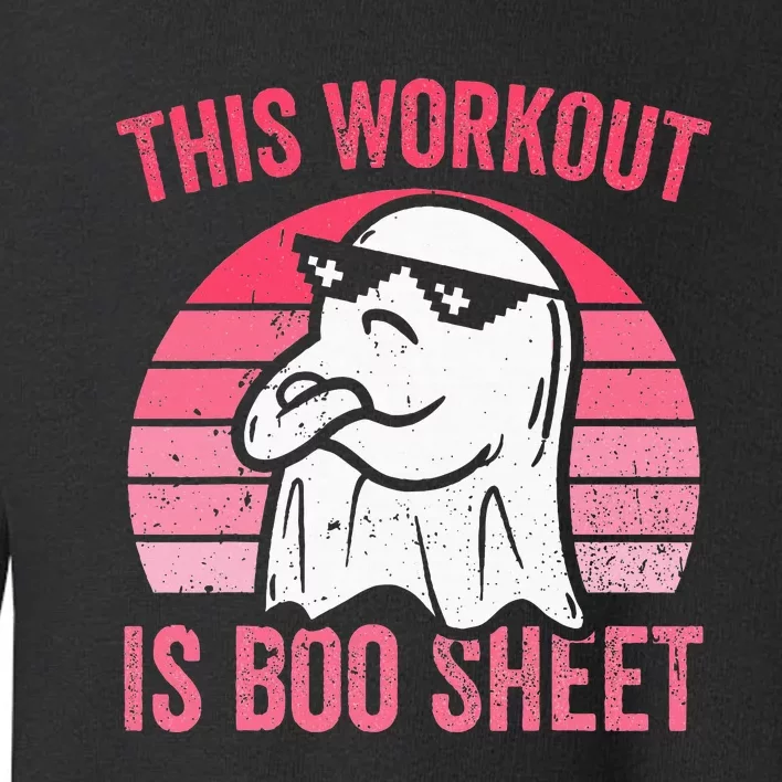 This Workout Is Boo Sheet Halloween Gym Ghost Toddler Sweatshirt