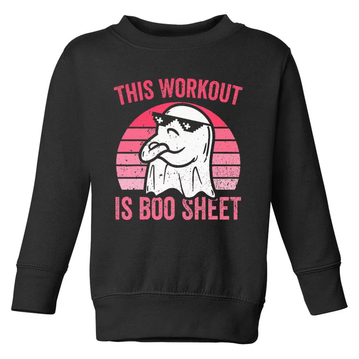 This Workout Is Boo Sheet Halloween Gym Ghost Toddler Sweatshirt