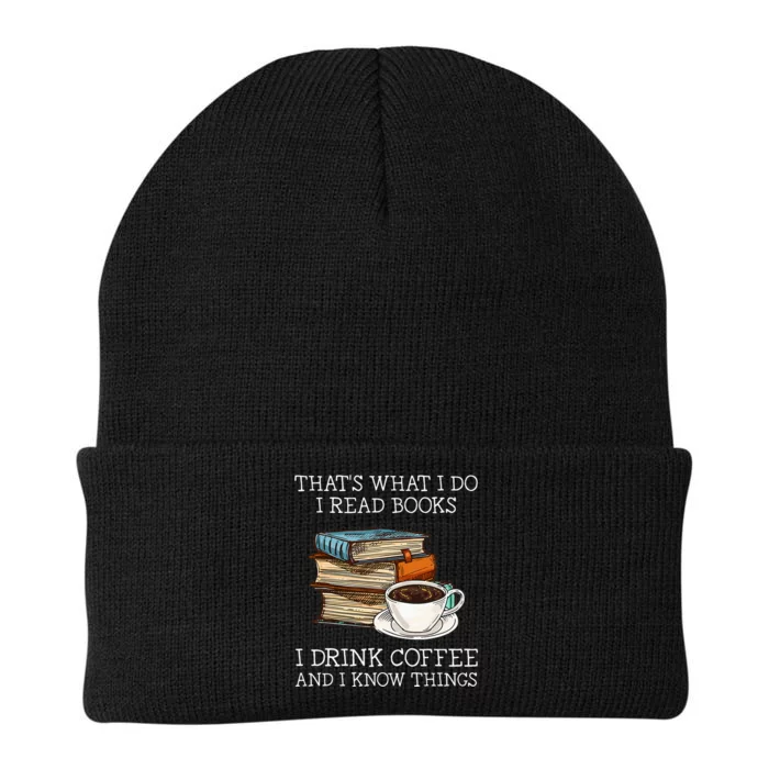 ThatS What I Do I Read Books I Drink Coffee I Know Things Knit Cap Winter Beanie