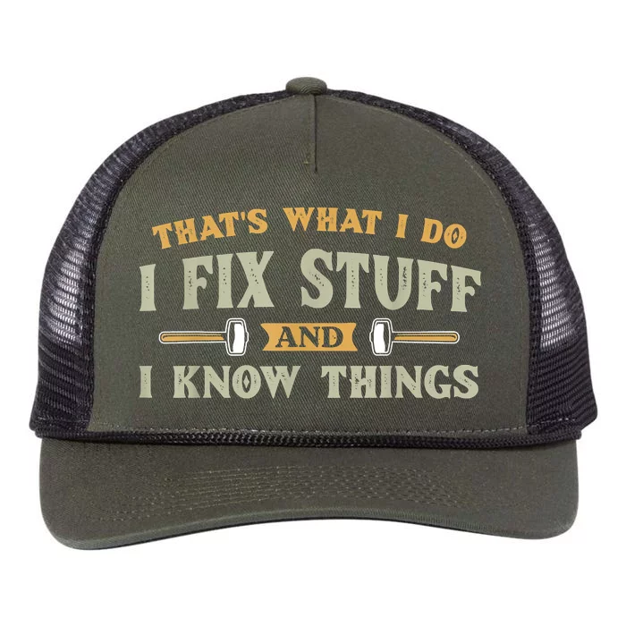 That's What I Do I Fix Stuff And I Know Things Funny Saying Retro Rope Trucker Hat Cap