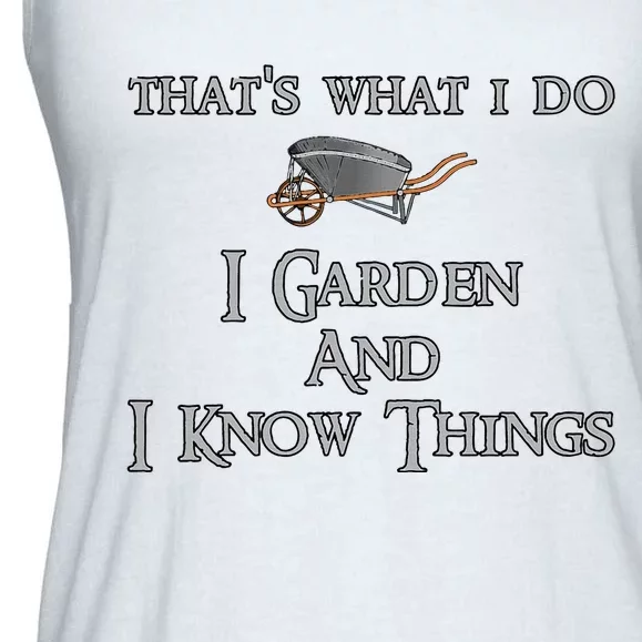 That's What I Do I Garden And I Know Things Ladies Essential Flowy Tank