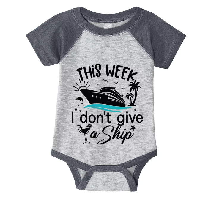 This Week IDont Give AShip Infant Baby Jersey Bodysuit