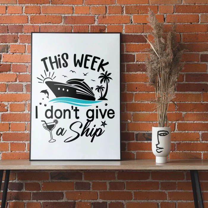 This Week IDont Give AShip Poster