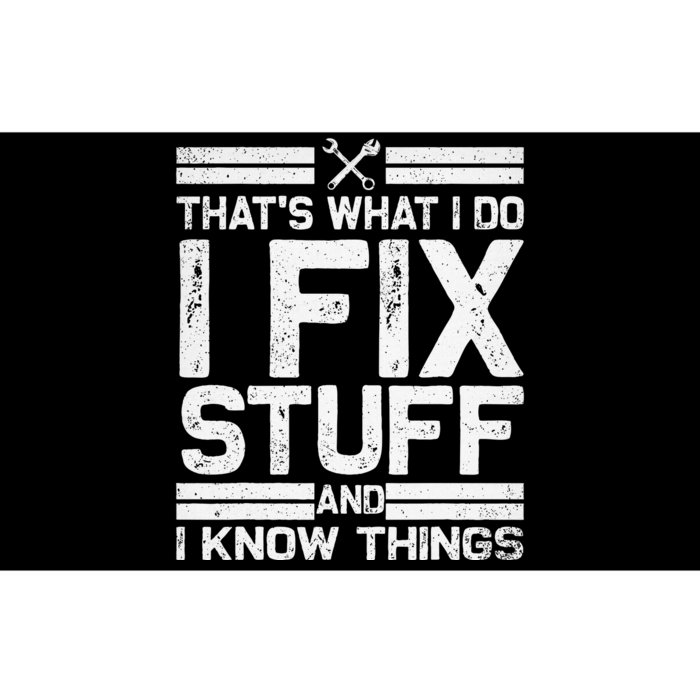 Thats What I Do I Fix Stuff And I Know Things Vintage Bumper Sticker