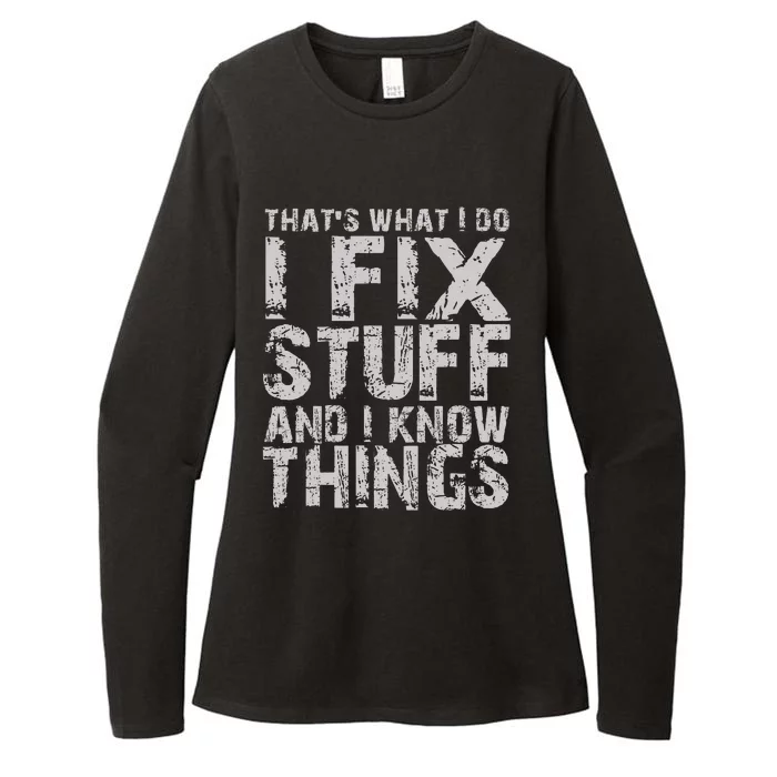 ThatS What I Do I Fix Stuff And I Know Things Womens CVC Long Sleeve Shirt