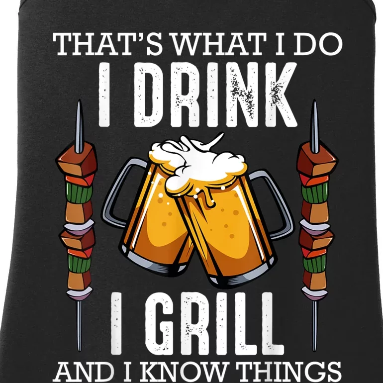 That's What I Do I Drink I Grill And Know Things BBQ Beer Ladies Essential Tank