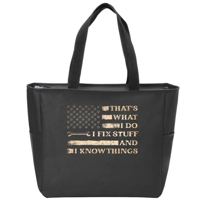 Thats What I Do I Fix Stuff And I Build Things Funny Saying Zip Tote Bag