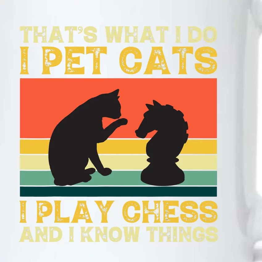 Thats What I Do, Pet Cats, Play Chess And Know Things Black Color Changing Mug