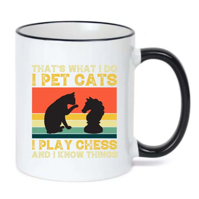 Thats What I Do, Pet Cats, Play Chess And Know Things Black Color Changing Mug