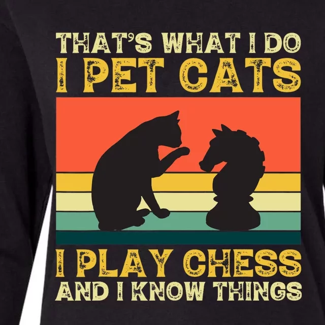 Thats What I Do, Pet Cats, Play Chess And Know Things Womens Cotton Relaxed Long Sleeve T-Shirt