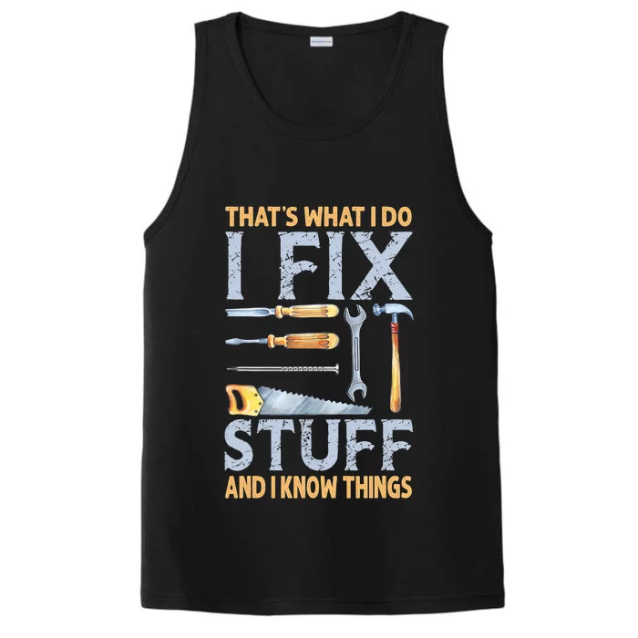 That's What I Do I Fix Stuff And I Know Things Funny Saying Performance Tank