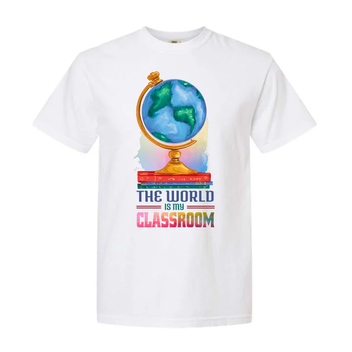 The World Is My Classroom Globe Garment-Dyed Heavyweight T-Shirt