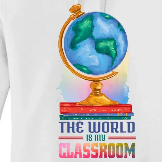 The World Is My Classroom Globe Women's Pullover Hoodie