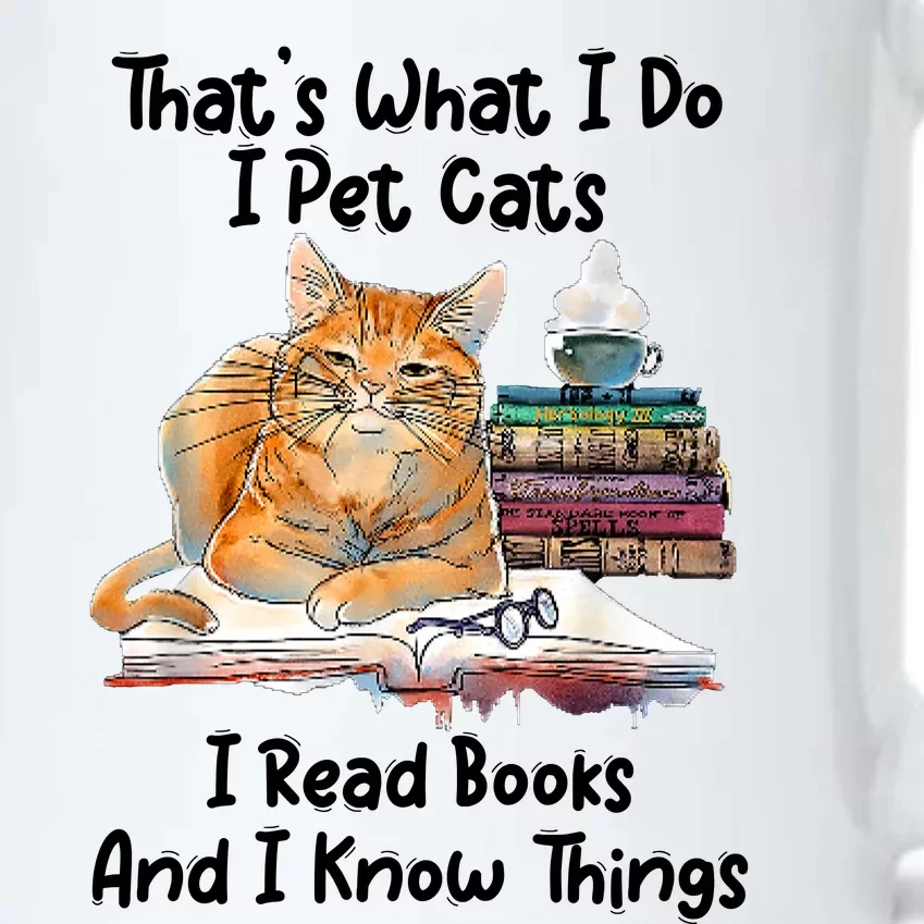 That's What I Do I Pet Cats I Read Books And I Know Things Black Color Changing Mug