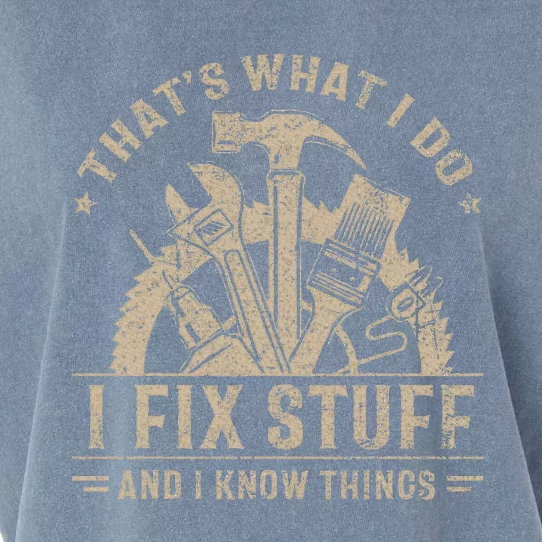 ThatS What I Do I Fix Stuff And I Know Things Garment-Dyed Women's Muscle Tee