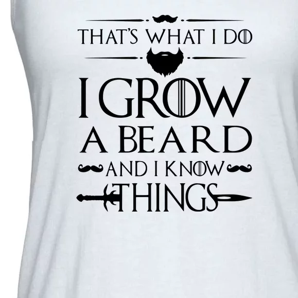 That's What I Do I Grow A Beard And I Know Things Love Beard Ladies Essential Flowy Tank