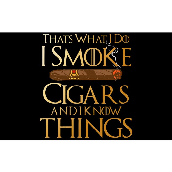 Thats What I Do I Smoke Cigars And I Know Things Smoker Bumper Sticker