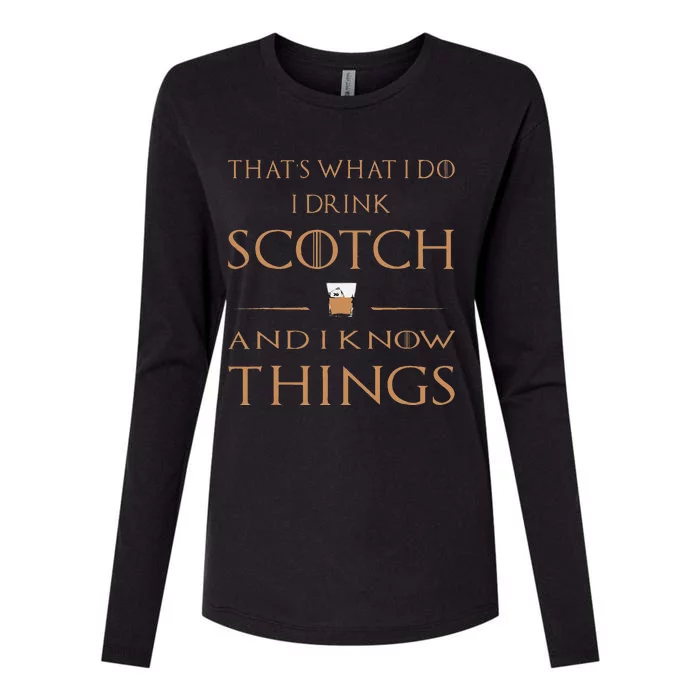 Thats What I Do I Drink Scotch And I Know Things Womens Cotton Relaxed Long Sleeve T-Shirt