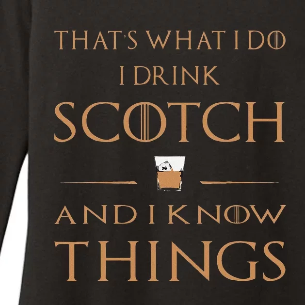 Thats What I Do I Drink Scotch And I Know Things Womens CVC Long Sleeve Shirt