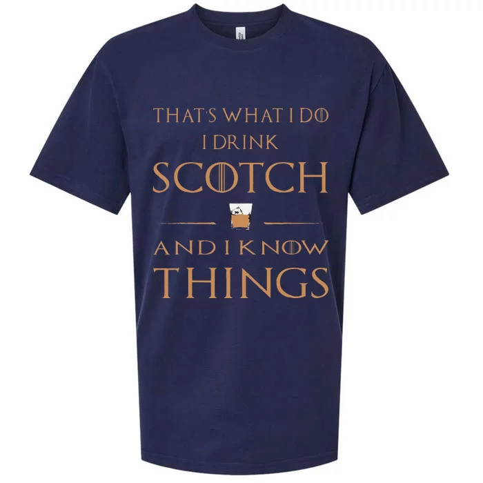 Thats What I Do I Drink Scotch And I Know Things Sueded Cloud Jersey T-Shirt