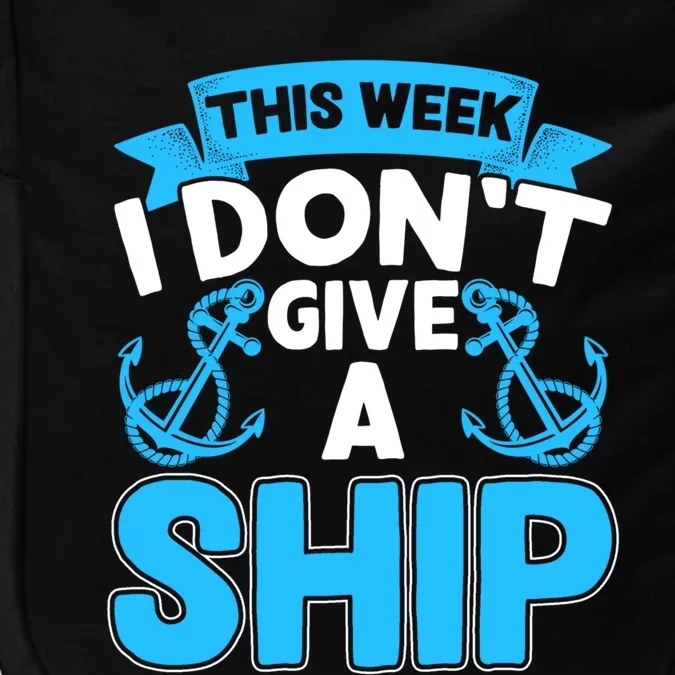 This Week I Dont Give A Ship Family Cruise Vacation Outfit Gift Impact Tech Backpack