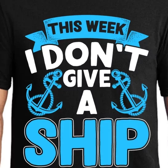 This Week I Dont Give A Ship Family Cruise Vacation Outfit Gift Pajama Set